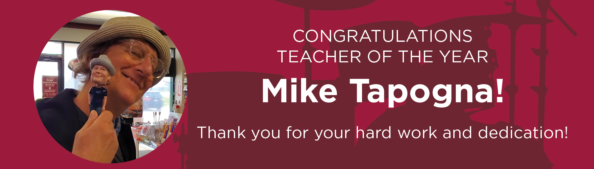 Mike Tapogna teacher of the year. Mike teaches drums at the West Chester Location.